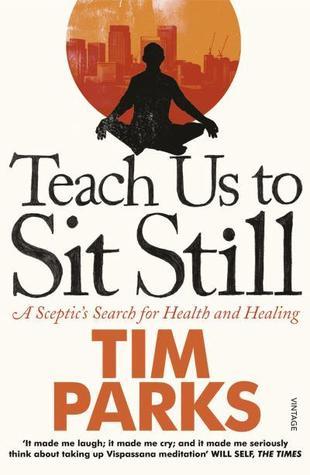 Teach Us to Sit Still book cover