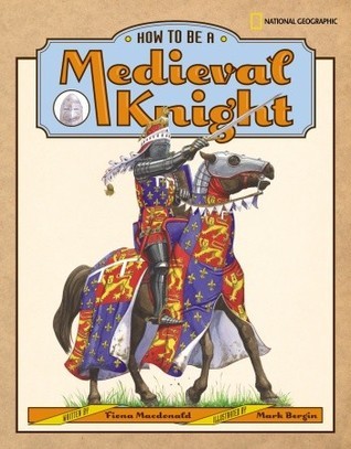 How to Be a Medieval Knight book cover