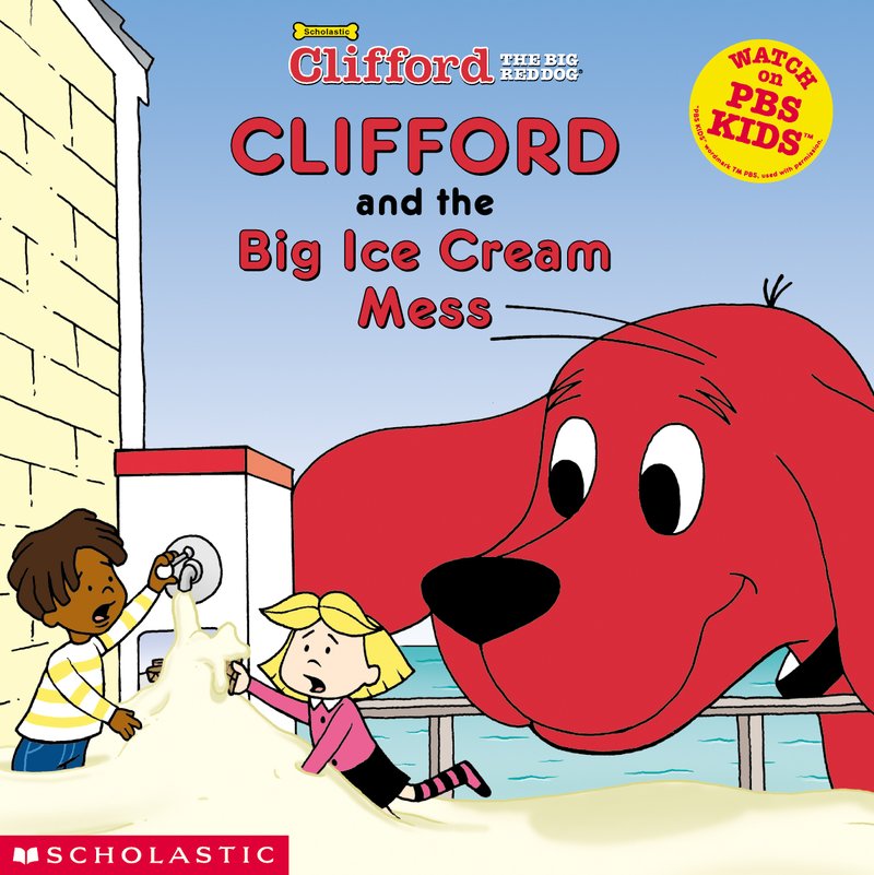 Clifford and the Big Ice Cream Mess book cover