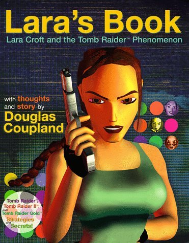 Lara's Book--Lara Croft and the Tomb Raider Phenomenon book cover