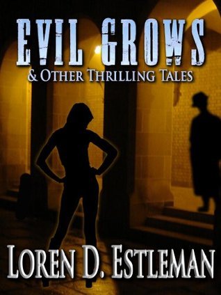 Evil Grows & Other Thrilling Tales book cover