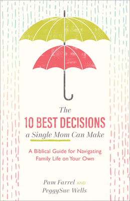 The 10 Best Decisions a Single Mom Can Make book cover