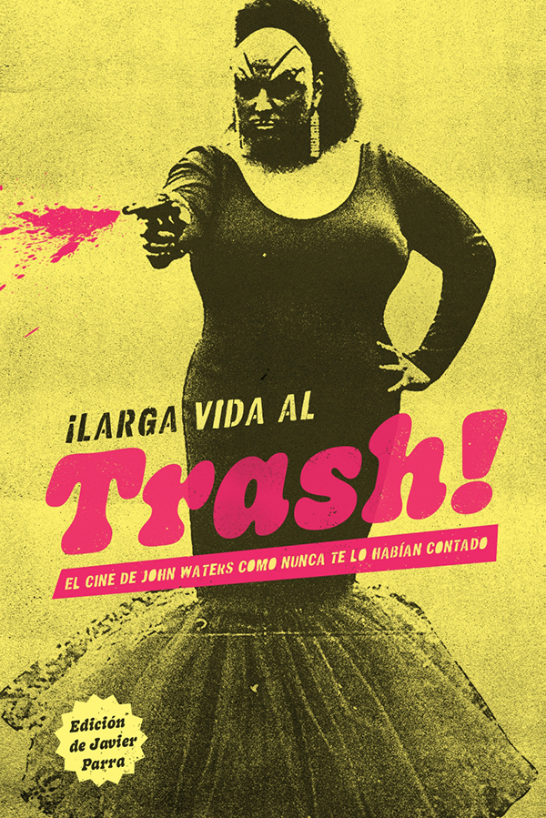 ¡Larga vida al trash! book cover