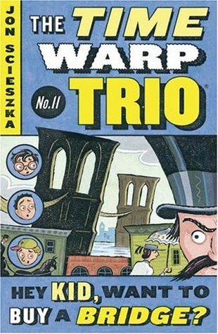 Hey Kid, Want to Buy a Bridge? book cover