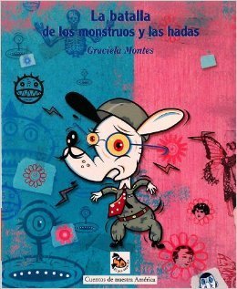 La batalla de los monstruos y las hadas book cover