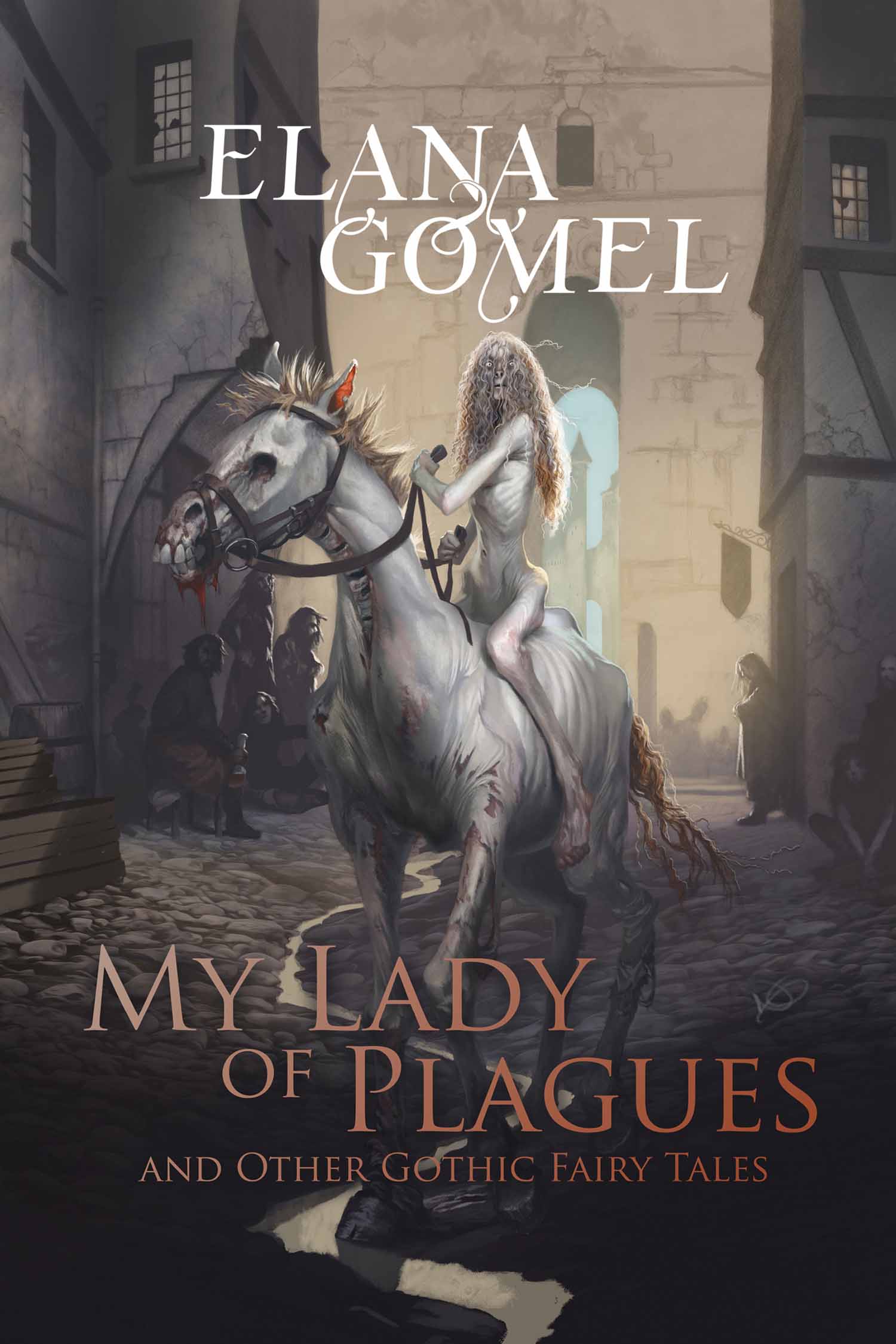 My Lady of Plagues and Other Gothic Fairy Tales book cover