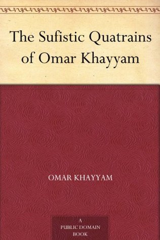The Sufistic Quatrains of Omar Khayyam book cover