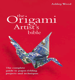 Origami Artist's Bible book cover