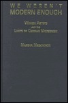 We Weren't Modern Enough book cover