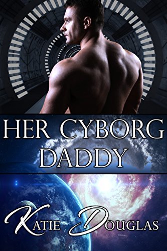 Her Cyborg Daddy book cover