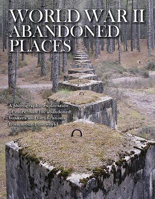 World War II Abandoned Places book cover