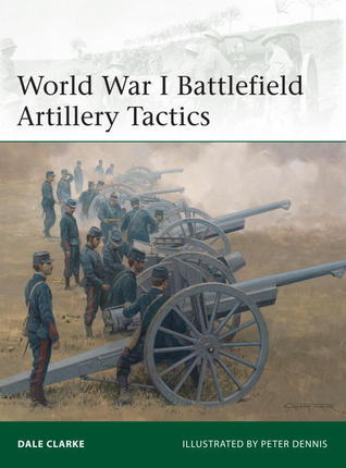 World War I Battlefield Artillery Tactics book cover