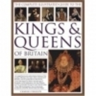 The Complete Illustrated Guide to the Kings & Queens of Britain book cover