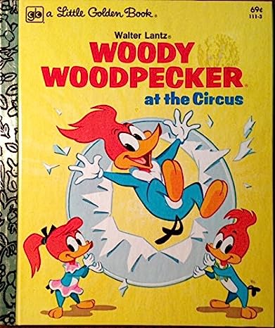 Woody Woodpecker at the Circus book cover