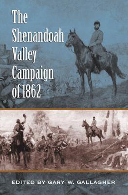 The Shenandoah Valley Campaign of 1862 book cover