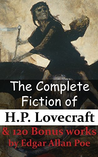 The Complete Fiction of H.P. Lovecraft & 120 Bonus works by Edgar Allan Poe book cover
