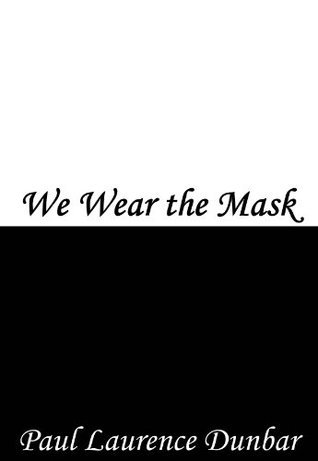We Wear the Mask book cover