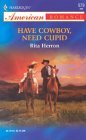 Have Cowboy, Need Cupid book cover
