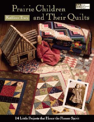 Prairie Children and Their Quilts book cover