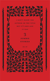 I Don't Know the Author or the Title but it's Red and it has 3 Zombie Stories book cover