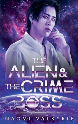 The Alien & the Crime Boss book cover