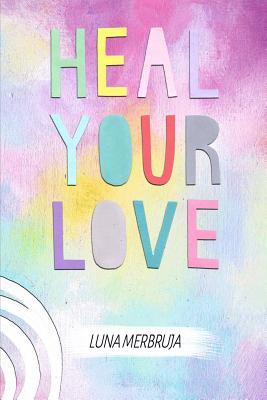 Heal Your Love book cover