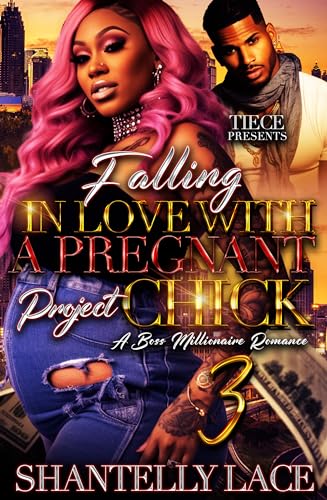 Falling In Love With A Pregnant Project Chick 3 book cover