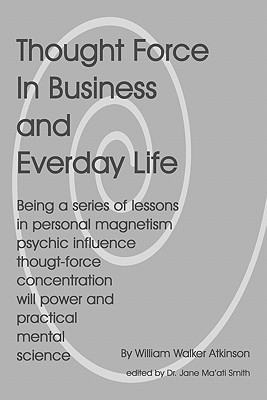 Thought Force In Business and Everyday Life book cover