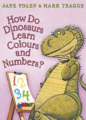How Do Dinosaurs Learn Colours and Numbers? book cover