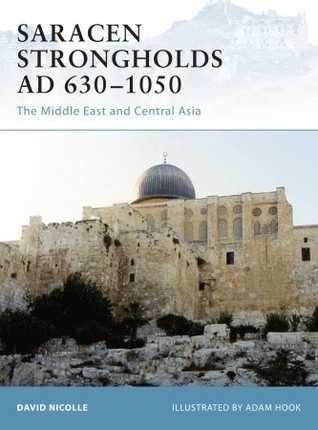 Saracen Strongholds AD 630-1050 book cover