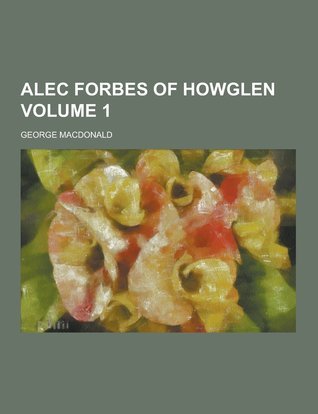 Alec Forbes of Howglen. book cover