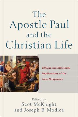 The Apostle Paul and the Christian Life book cover