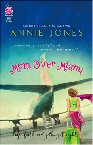 Mom Over Miami (Life, Faith & Getting It Right #5) book cover