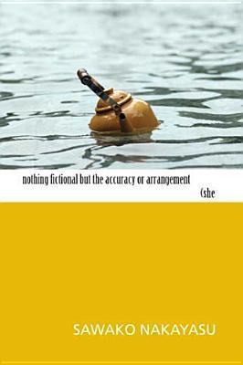Nothing Fictional but the Accuracy or Arrangement book cover