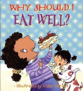 Why Should I Eat Well? book cover