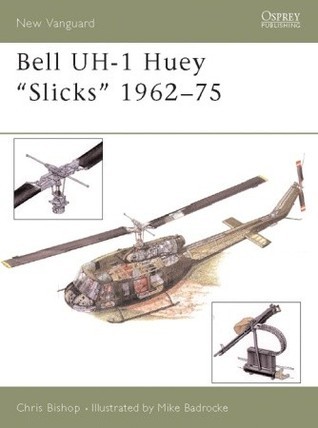 Bell UH-1 Huey 'Slicks' 1962-75 book cover