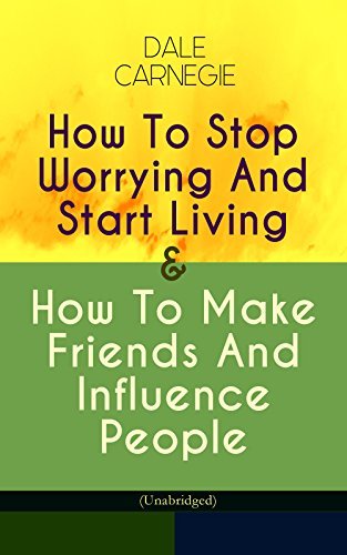 How To Stop Worrying And Start Living & How To Make Friends And Influence People book cover