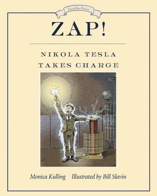 Zap! Nikola Tesla Takes Charge book cover