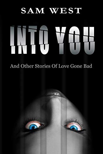 Into You, and Other Stories of Love Gone Bad book cover