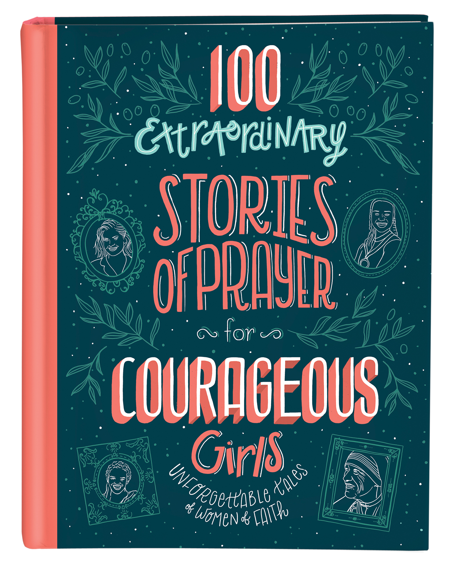 100 Extraordinary Stories of Prayer for Courageous Girls book cover