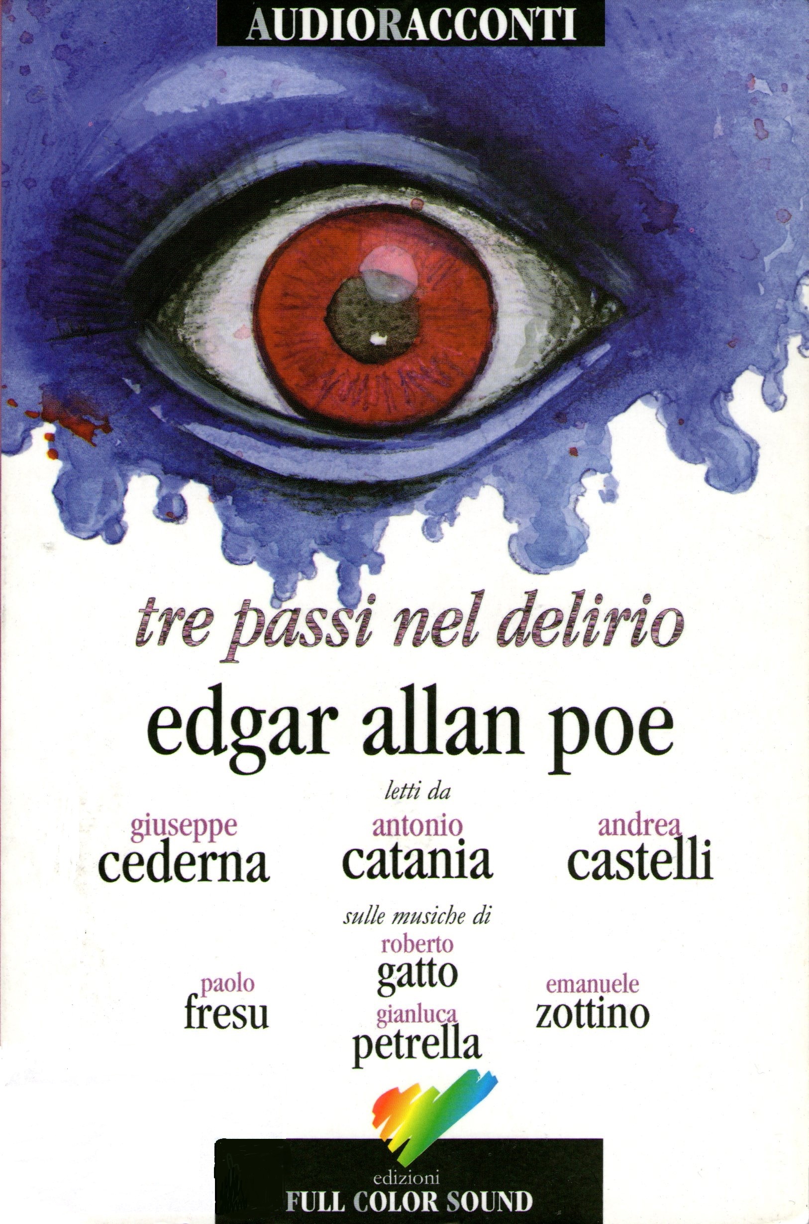 Tre passi nel delirio. Edgar Allan Poe letto da Giuseppe Cederna, Antonio Catania, Andrea Castelli. book cover
