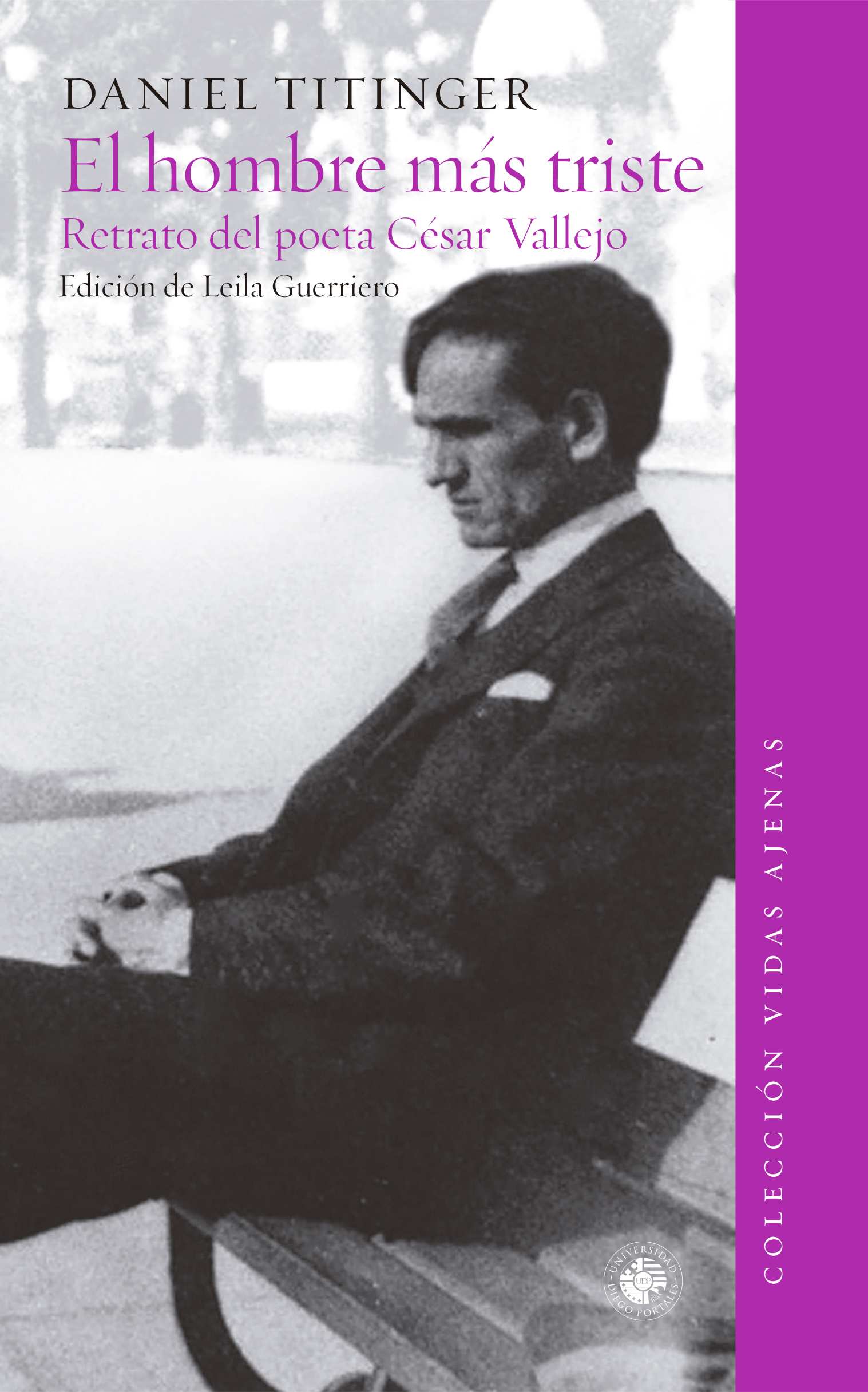 El hombre más triste. Retrato del poeta Cesar Vallejo book cover