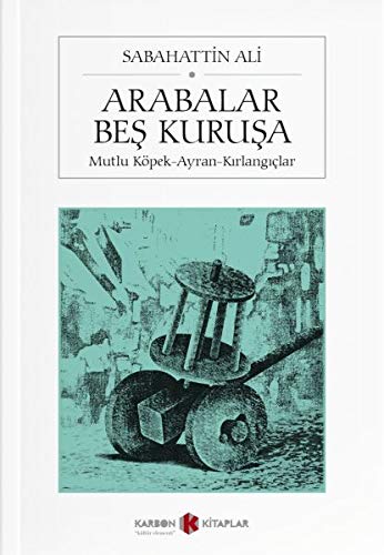 Arabalar Beş Kuruşa; Mutlu Köpek - Ayran - Kırlangıçlar book cover