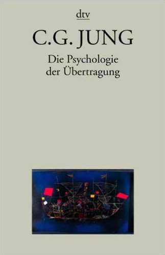 Die Psychologie der Übertragung. Erläutert anhand einer alchemistischen Bilderserie. book cover