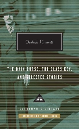 The Dain Curse, The Glass Key, and Selected Stories book cover