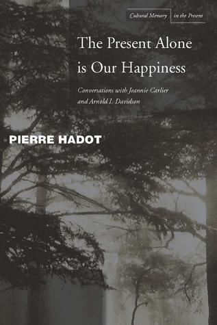 The Present Alone is Our Happiness book cover
