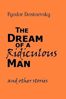 The Dream of a Ridiculous Man and Other Stories book cover