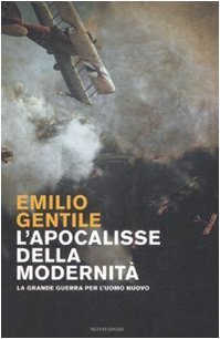 L'apocalisse della modernità. La Grande guerra per l'uomo nuovo book cover