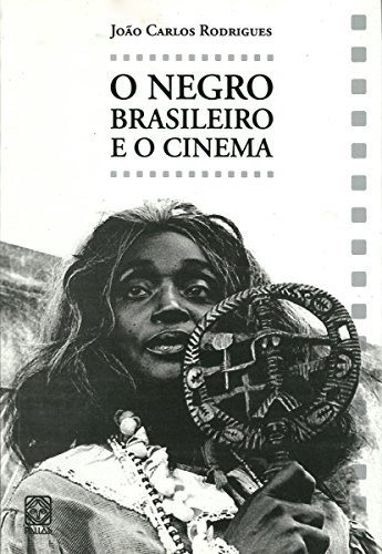 O Negro Brasileiro e o Cinema book cover