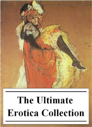 The Ultimate Erotica Collection book cover